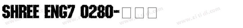 SHREE ENG7 0280字体转换